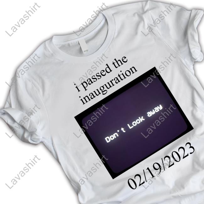 Official I Passed The Inauguration Shirts Bioloveds