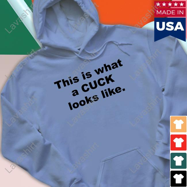 This Is What A Cuck Looks Like Shirt