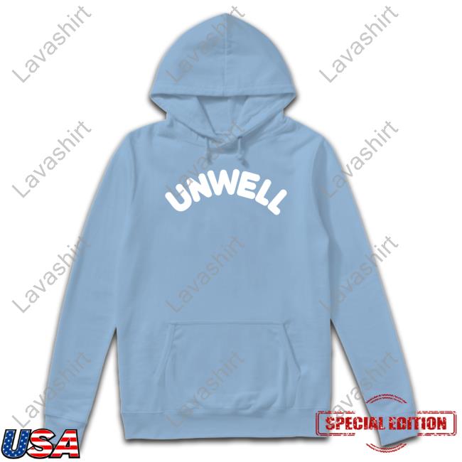 Official Call Her Daddy Merch Unwell Shirt