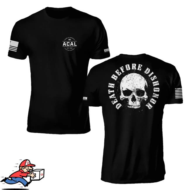 Official Acal Clothing Shop Merch Death Before Dishonor T-Shirt