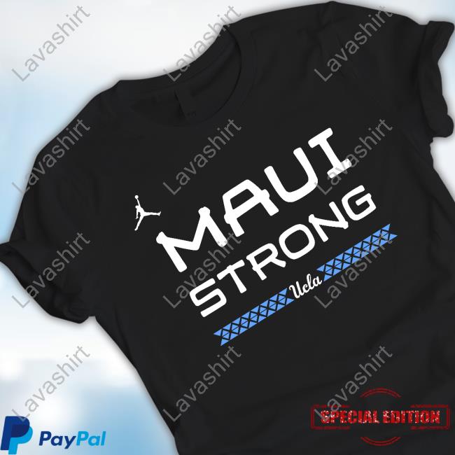 Official Chip Kelly Ucla Maui Strong T Shirts Ucla Maui Strong Crewneck Sweatshirt