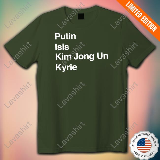 Official Barstool Sports Putin Isis Kim Jong Un Kyrie Shirt