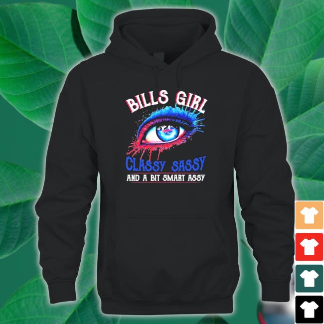 Bills Girl Classy Sassy and a bit smart Assy 2022 Shirts