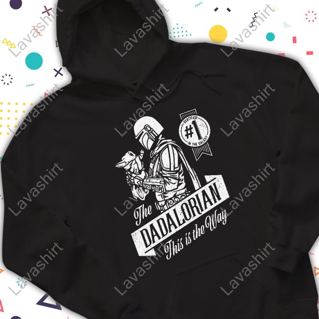 The Dadalorian This Is The Way Tee Shirt