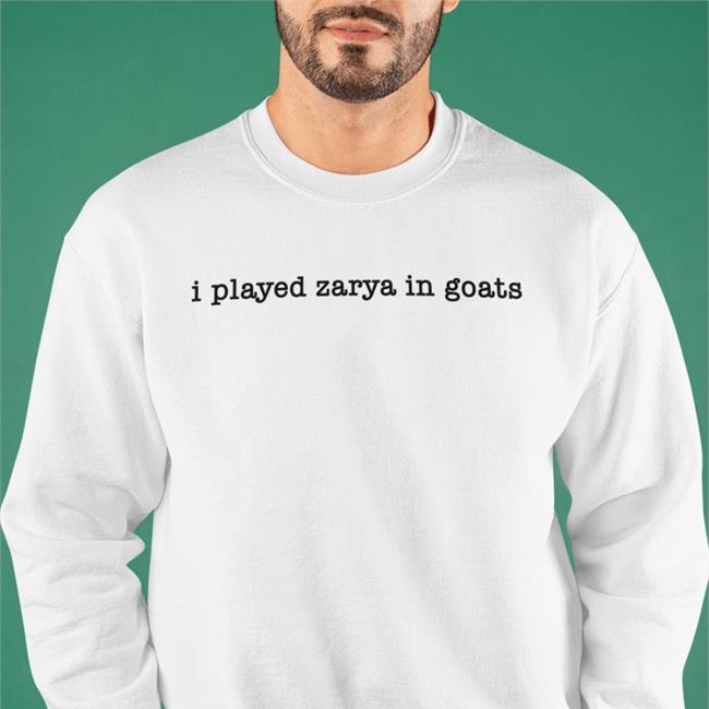 I Played Zarya In Goats Tee