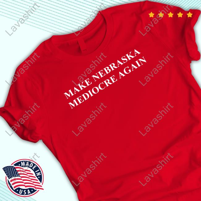 Official Dave Portnoy Barstool Sports Store Merch Make Nebraska Mediocre Again Tee Shirt
