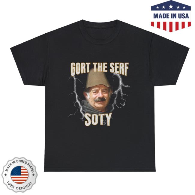 Gort The Serf - Soty T Shirt