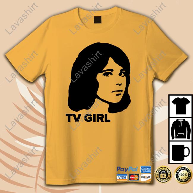 Tv Girl Merch Dream Girl T Shirt Americasfavoriteindieband