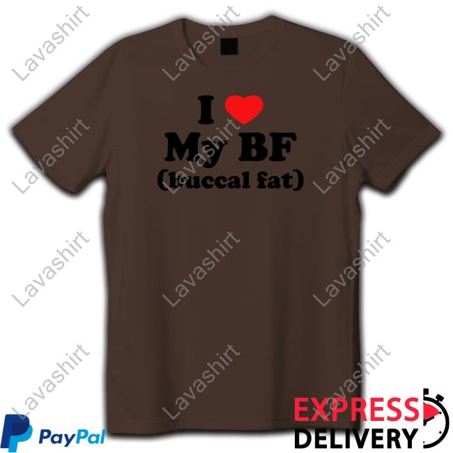 I Love My Bf (Buccal Fat) Shirts Thegoodshirts Merch