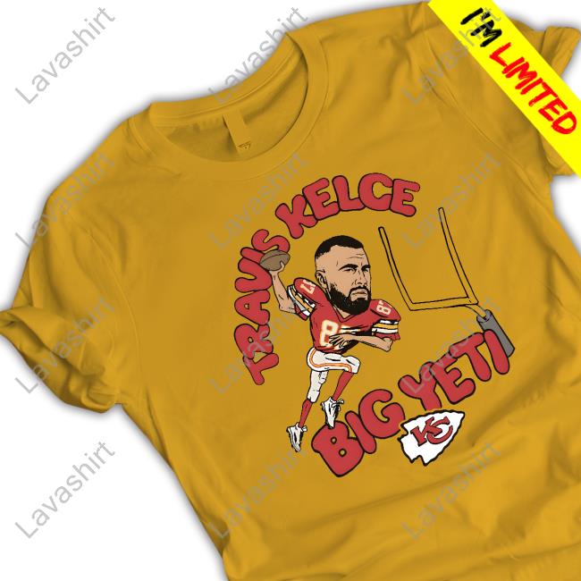 Homage Shop Merch Chiefs Travis Kelce Big Yeti Hot Shirt
