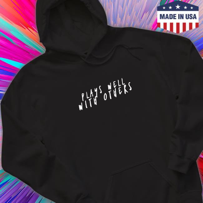 Plays Well With Others Zip Up Sweatshirt Plays Well With Others Zip Up Cap