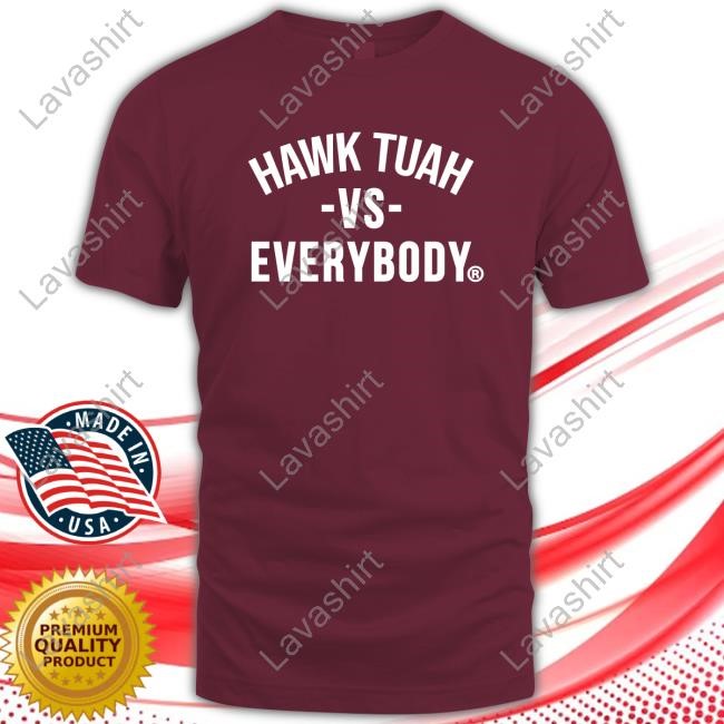 Hawk Tuah Vs Everybody Shirt