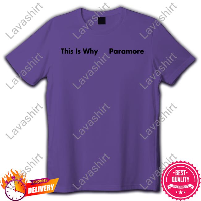Paramore Merch Store This Is Why Paramore T Shirt