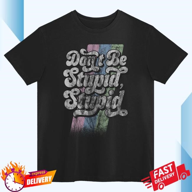 Official Beautiful Bastard Merch Store Philip DeFranco Don't Be Stupid, Stupid Attractive Shirt BeautifulBastard