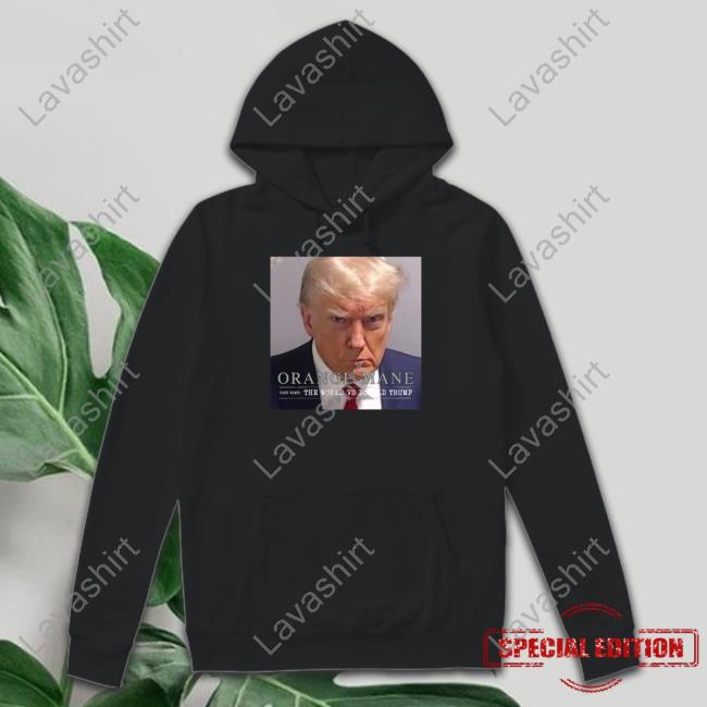 Official Orange Mane The World Vs Donald Trump Shirt
