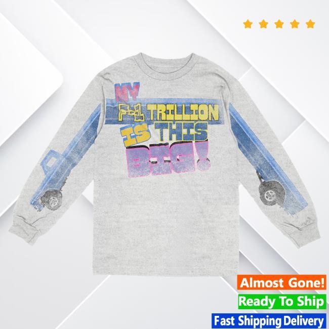 My F-1 Trillion Is This Big L/S - Post Malone | Official Shop