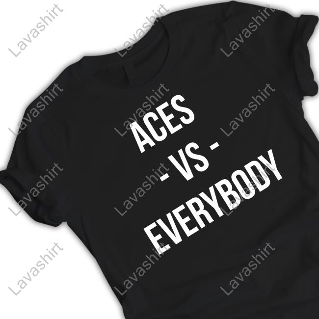 Aces Vs Everybody Shirt