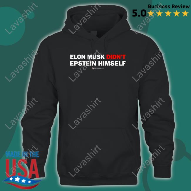 Elon Musk Didn't Epstein Himself Shirt We Are Change