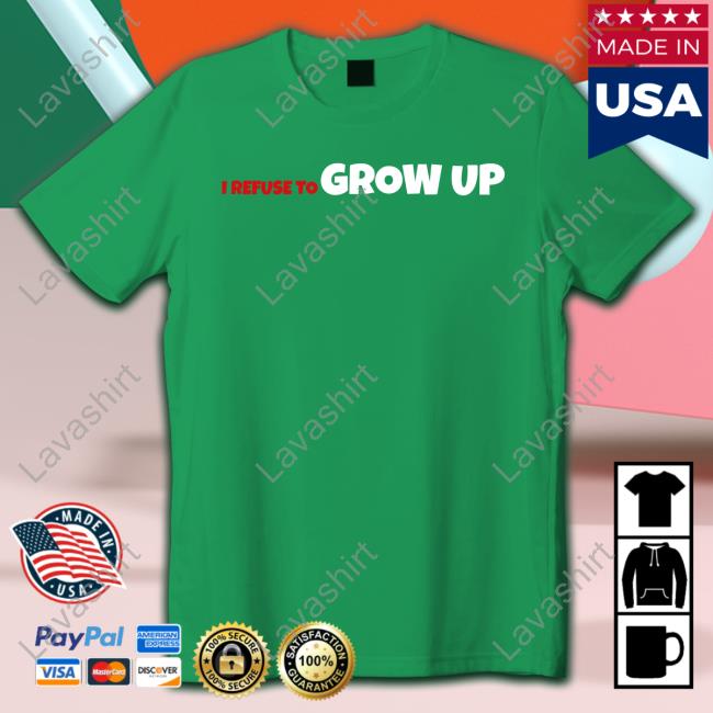 Official I Refuse To Grow Up Long Sleeve Tee Shirt