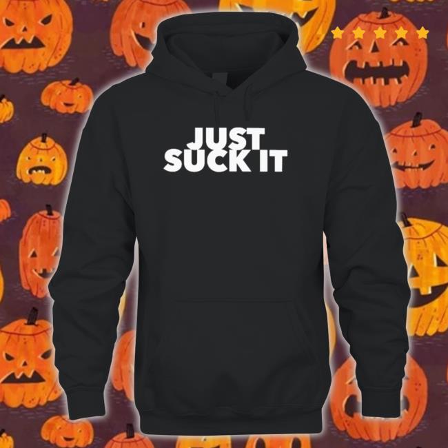 Official Just Suck It Tee