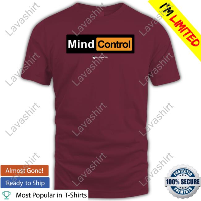 It's Mind Control Hoodie The Best Political Shirts Merch