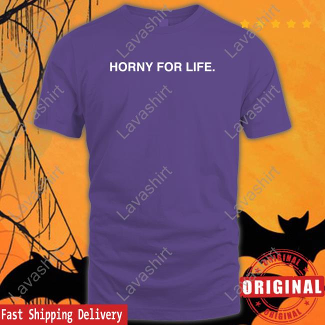 Horny For Life Hoodie