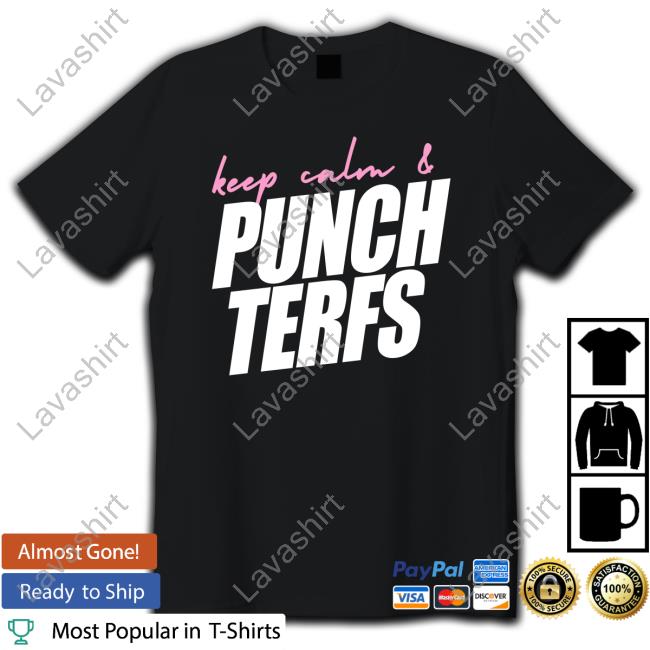 Official Keep Calm & Punch Terfs Tee Shirt
