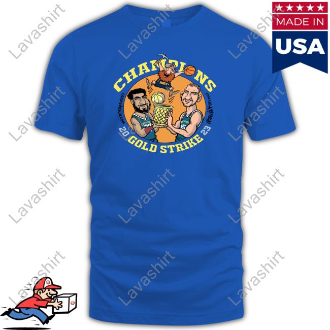 Official Champison Gold Strike Drew Litton's Denver Nuggets T Shirt