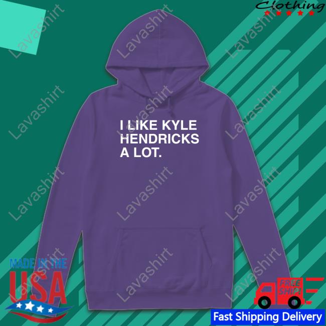 Obvious Shirts I Like Kyle Hendricks A Lot Long Sleeve T-Shirt