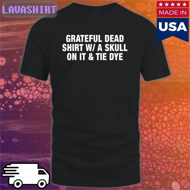 Grateful Dead Shirt WA Skull On It Tie Dye Hoodie
