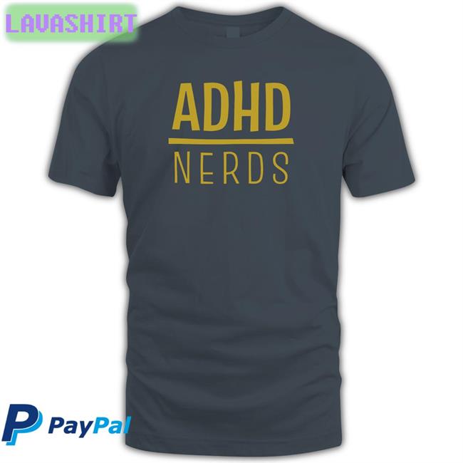 ADHD Nerds Shirt