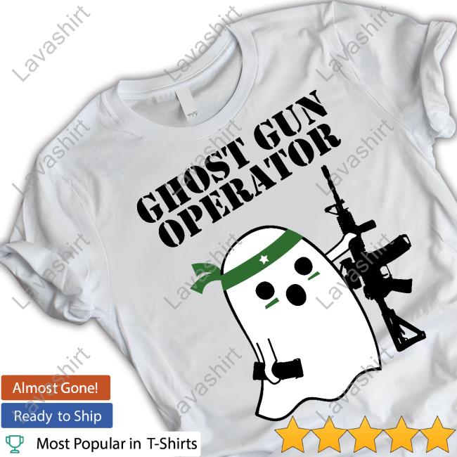 Ghost Gun Operator T-Shirt 1776 United Merch Ghost Gun Operator T Shirts Deaflibertarian
