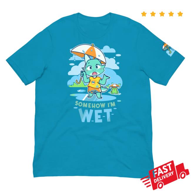 Official Pretend Again Somehow! I'm Wet Top Shirt Aqua (Owo / Oh Woah Shirt)