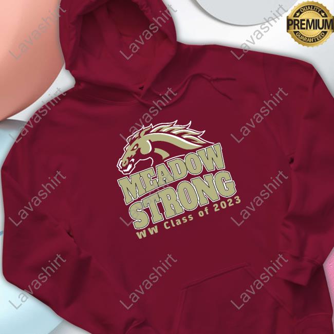 West Texas Graphics Store Meadow Strong Hoodie Ww Class Of 2023