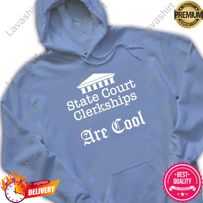 Raffi Melkonian State Court Clerkships Are Cool Shirt RMFifthCircuit