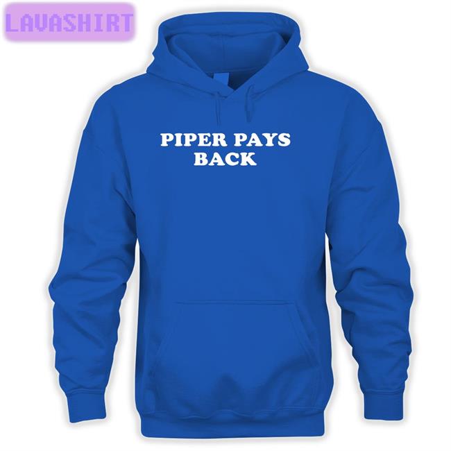 Piper Pays Back Hooded Sweatshirt Super 70S Sports Store