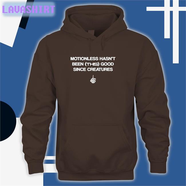 Motionless Hasn't Been This Good Since Creatures Shirt Motionless Still Sucks Motionless Still Sucks Motionless Hasn't Been This Good Since Creatures Tee Motionless In White Merch