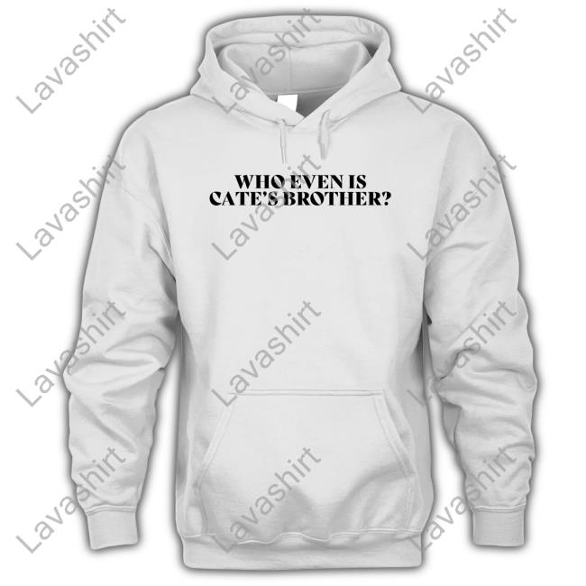 Maisie Peters Maisie Peters Is Not Another Rockstar Who Even Is Cate's Brother T Shirt Who Even Is Cate's Brother Shirt Funny