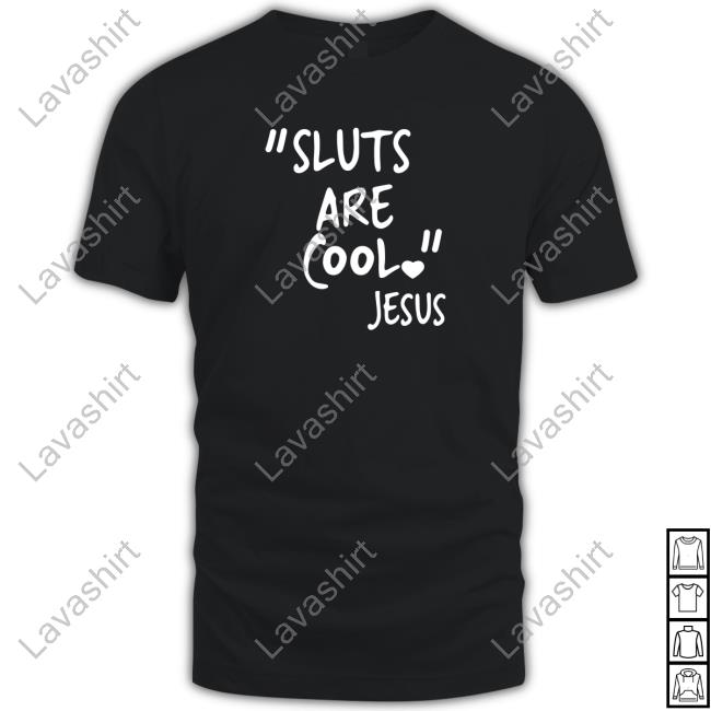 "Slut Are Cool" -Jesus Hooded Sweatshirt