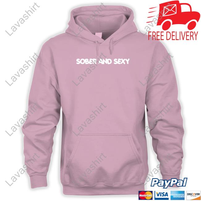 Sober and Sexy Hoodie
