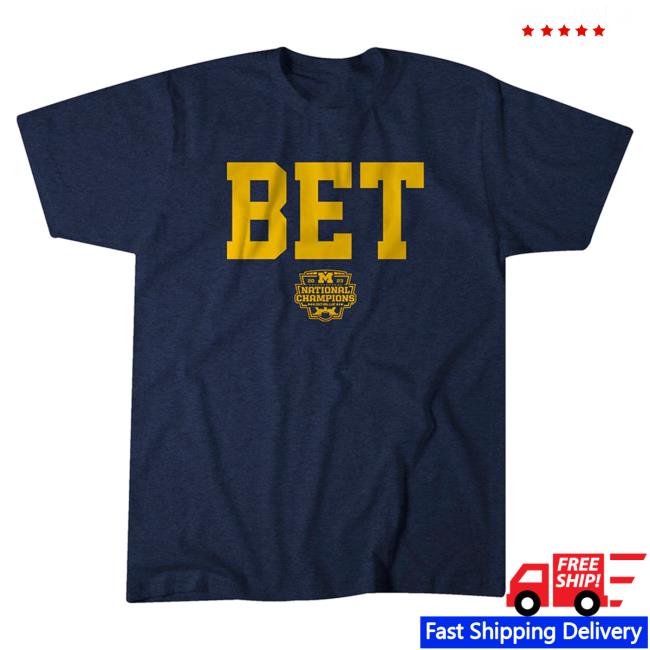Michigan Football: Bet National Champs 2023 Tee