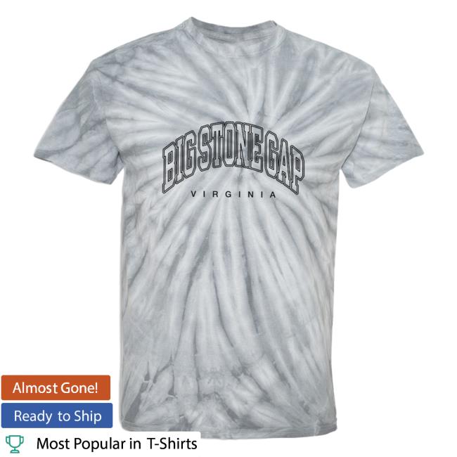 Official Hometown Apparel Clothing Merch Big Stone Gap Virginia Inline Tie-Dye T-Shirt S - 5XL Tie Dye Silver