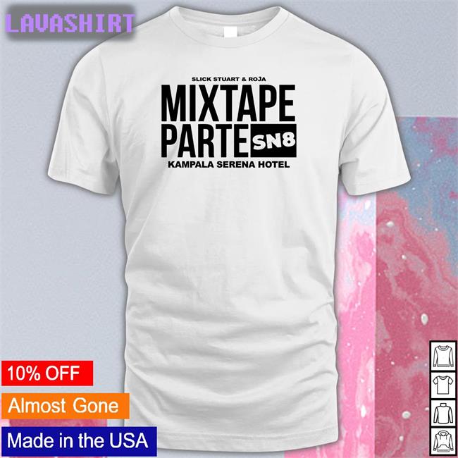 Slick Stuart And & Roja Mixtape Partesn Shirt Kampala Serena Hotel