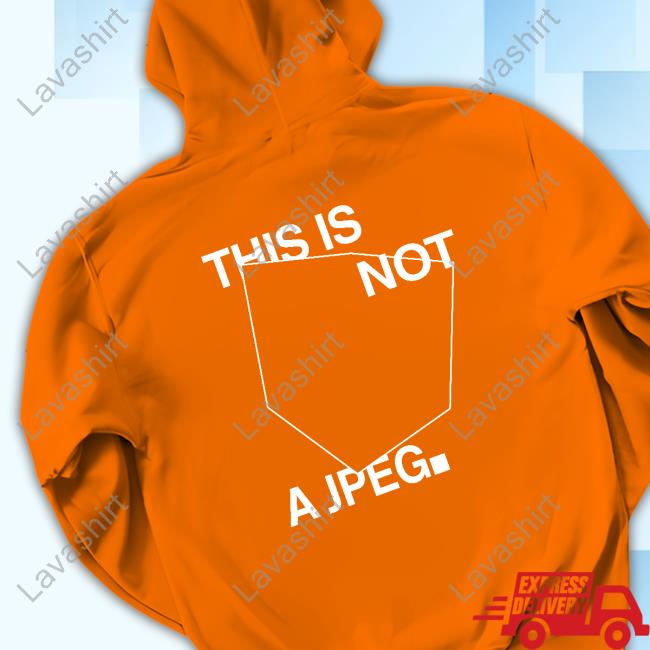 This Is Not A Jpeg T Shirt
