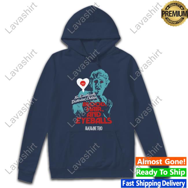 Blood Hair And Eyeballs For Emotionally Disturbed Children Alkaline Trio Shirt