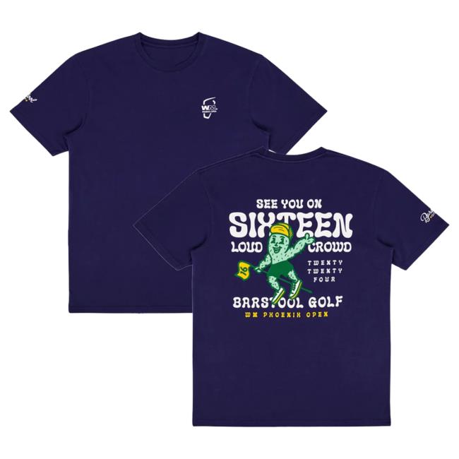 Official Barstool Sports Merch Store Fore Play Barstool Golf X Wm Phoenix Open See You On Sixteen Shirt Barstool Sports Apparel Clothing Shop