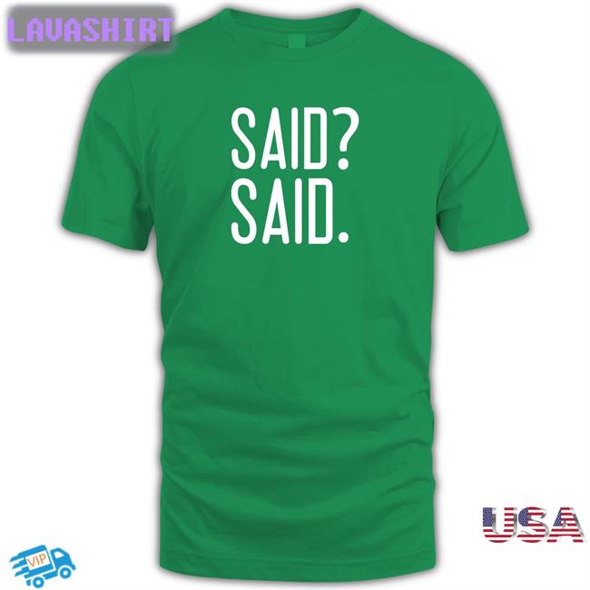 Barstool Sports Store Said Said Long Sleeve Tee Barstool Sports Merch Said Said Crewneck Sweatshirt