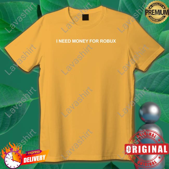 I Need Money For Robux Hoodie Tom Arnold