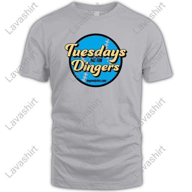 Official Degenelytics Tuesdays Are For Dingers Shirts
