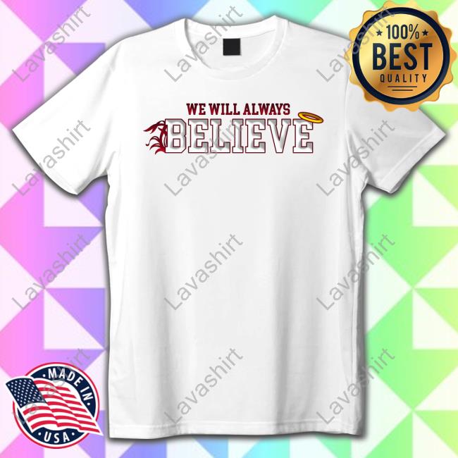 DC4L Custom Tees Shop We Will Always Believe Tee Mike Uva
